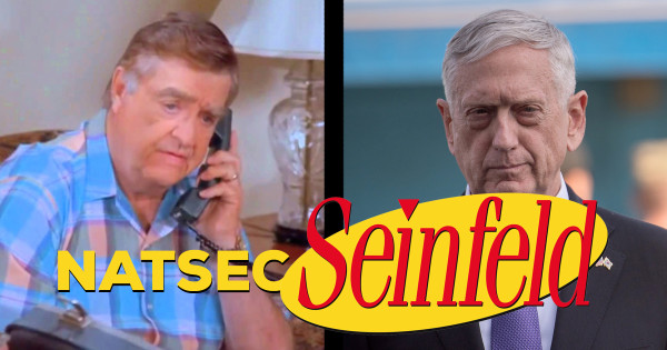 What’s The Deal With National Security? How Trump’s Nat Sec Team Could Star In Seinfeld